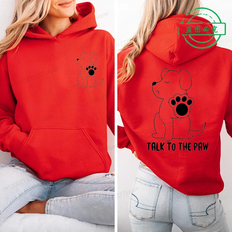Talk To The Paw Funny Cute Dog Animal Hoodies Women Fashion Sweatshirts Casual Fashion Hooded Sportwear Shirt O-Neck Tops