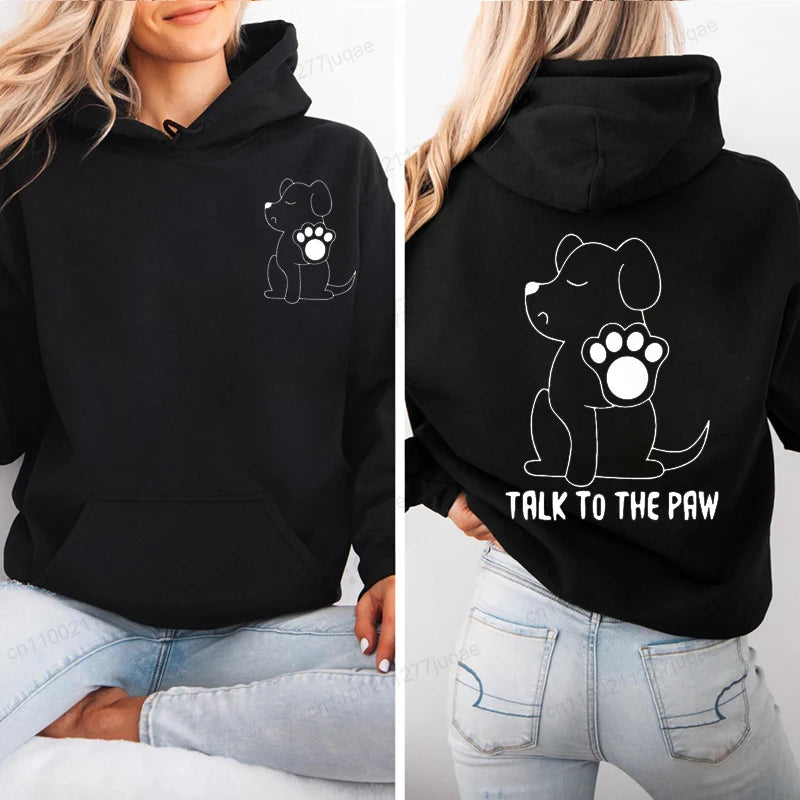 Talk To The Paw Funny Cute Dog Animal Hoodies Women Fashion Sweatshirts Casual Fashion Hooded Sportwear Shirt O-Neck Tops