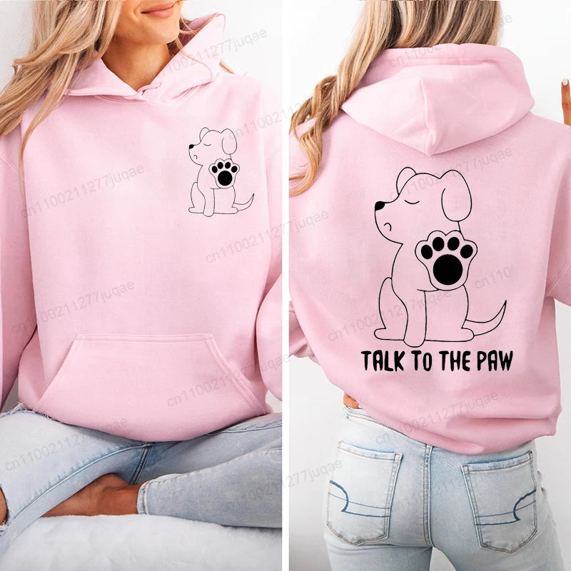 Talk To The Paw Funny Cute Dog Animal Hoodies Women Fashion Sweatshirts Casual Fashion Hooded Sportwear Shirt O-Neck Tops